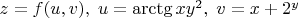 $z = f(u, v), \; u = \arctg xy^2, \; v = x + 2^y$