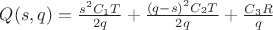 $Q(s,q)=\frac{s^2C_1T}{2q}+\frac{(q-s)^2C_2T}{2q}+\frac{C_3R}{q}$