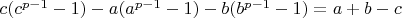 $ c(c^{p-1}-1) - a(a^{p-1} - 1) - b(b^{p-1} - 1) = a + b - c $