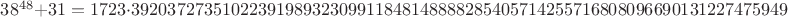 $38^{48}+31=1723 \cdot 3920372735102239198932309911848148888285405714255716808096690131227475949$
