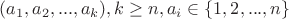 $(a_1, a_2, ... , a_k), k\ge n, a_i\in \{1,2,...,n\}$