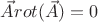 $\vec{A}rot(\vec {A})= 0$