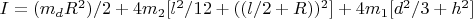 $I=(m_d R^2)/2+4m_2 [l^2/12+((l/2+R))^2 ]+4m_1 [d^2/3+h^2 ]$