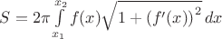 $S = 2\pi\int\limits_{x_1}^{x_2} f(x)\sqrt{1+\left(f'(x)\right)^2} \, dx$