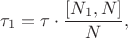 $$\tau_1=\tau\cdot\frac{[N_1,N]}N,$$
