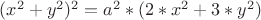 $(x^2+y^2)^2 = a^2 * (2*x^2 + 3*y^2)$