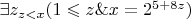 $\exists z _{z<x} (1 \leqslant z \& x=2^{5+8z})$