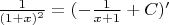 $\frac{1}{(1+x)^2} = (-\frac{1}{x+1}+C)'$