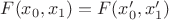 $F(x_0, x_1) = F(x'_0, x'_1)$