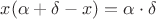 $x(\alpha+\delta-x)=\alpha \cdot \delta$