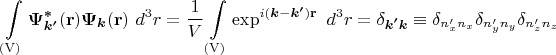 $$\int\limits_{\mathrm{(V)}} \boldsymbol{\Psi^*_{k'}}(\mathbf{r}) \boldsymbol{\Psi_k}(\mathbf{r}) \ d^3r = \frac{1}{V}\int\limits_{\mathrm{(V)}} \exp^{i(\boldsymbol{k} - \boldsymbol{k'})\mathbf{r}} \ d^3r = \delta_{\boldsymbol{k'}\boldsymbol{k}} \equiv \delta_{n_x' n_x}\delta_{n_y' n_y}\delta_{n_z' n_z}$$