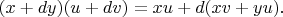 $(x+dy)(u+dv)=xu+d(xv+yu).$