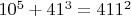$10^5+41^3=411^2$