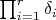 $\prod_{i=1}^r \delta_i$