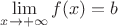 $\lim\limits_{x\to+\infty}f(x)=b$