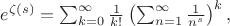 $e^{\zeta(s)}=\sum_{k=0}^\infty\frac1{k!}\left(\sum_{n=1}^\infty\frac1{n^s}\right)^k,$