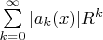 $\sum\limits_{k = 0}^\infty |a_k(x)| R^k$