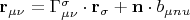 $\[{\mathbf{r}}_{\mu \nu }  = \Gamma _{\mu \nu }^\sigma   \cdot {\mathbf{r}}_\sigma   + {\mathbf{n}} \cdot b_{\mu nu } \]$