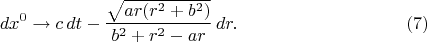 $$dx^0 \to c \, dt - \frac{\sqrt{a r (r^2+b^2)}}{b^2 + r^2 - a r} \, dr. \eqno(7)$$