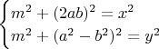 $\begin{cases}
m^2+(2ab)^2=x^2\\
m^2+(a^2-b^2)^2=y^2\\
\end{cases}$