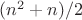 $(n^2+n)/2$
