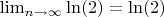 $\lim_{n \to \infty }\ln(2) = \ln(2)$