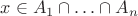 $x \in A_1 \cap \ldots \cap A_n$
