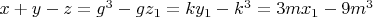 $x+y-z=g^3-gz_1=ky_1-k^3=3mx_1-9m^3$