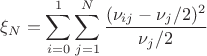 $$
\xi_N = \sum_{i=0}^1 \sum_{j=1}^N \frac{(\nu_{ij} - \nu_j/2)^2}{\nu_j/2}
$$