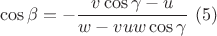 $$ \cos\beta=-\frac{v\cos\gamma-u}{w-vuw\cos\gamma}\,\,\egno{(5)}$$