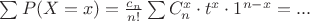 $\sum P(X=x)=\frac{c_n}{n!}\sum C_n^x\cdot t^x\cdot1^{n-x}=...$