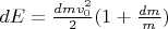 $dE = \frac{dm v_0^2}{2} (1+\frac{dm}{m})$