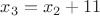 $x_3=x_2+11$