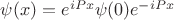$\psi(x)=e^{iPx}\psi(0)e^{-iPx}$