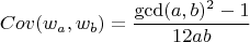$$Cov(w_a,w_b) = \frac{\gcd(a,b)^2-1}{12 a b}$$