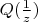 $Q(\frac{1}{z})$