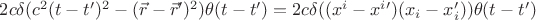 $2c \delta(c^2(t-t')^2-(\vec{r}-\vec{r}')^2)\theta(t-t')=2c \delta((x^i-x^{i}')(x_{i}-x_{i}'))\theta(t-t')$