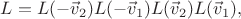$L=L(-\vec{v}_2)L(-\vec{v}_1)L(\vec{v}_2)L(\vec{v}_1),$