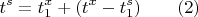 $$ t^s= t_1^x+(t^x-t_1^s)\qquad \e (2)$$