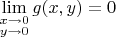 $\lim\limits_{\substack{x\to 0\\y\to 0}}g(x,y)=0$