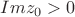 $Imz_{0}>0$