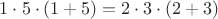 $1 \cdot 5\cdot (1+5)=2\cdot 3\cdot (2+3)$