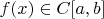 $f(x) \in C[a,b]$