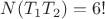 $N(T_1T_2)=6!$