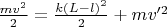 $\frac{mv^2}{2} = \frac{k(L-l)^2}{2}+mv'^2$