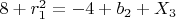 $8+r_1^2=-4+b_2+X_3$