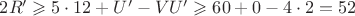 $2R' \geqslant 5\cdot 12 +U' -VU' \geqslant 60 +0 - 4\cdot 2 = 52$
