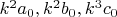 $k^2a_0,k^2b_0,k^3c_0$