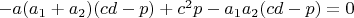 $-a(a_1+a_2)(cd-p)+c^2p-a_1a_2(cd-p)=0$