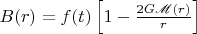 $B(r)=f(t)\left[1-\frac{2G\mathscr M(r)}r\right]$